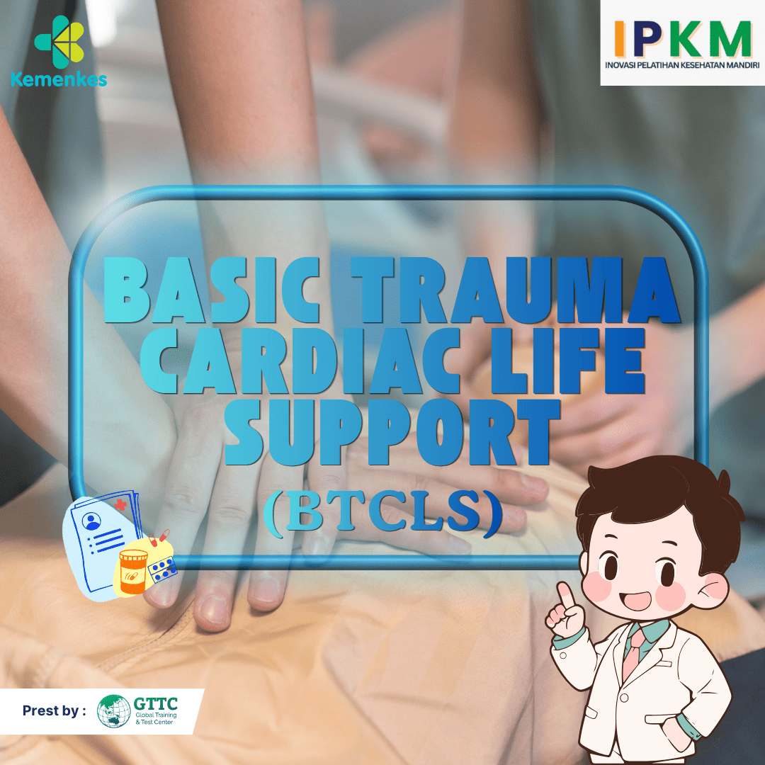 Basic Trauma Cardiac Life Support (BTCLS)