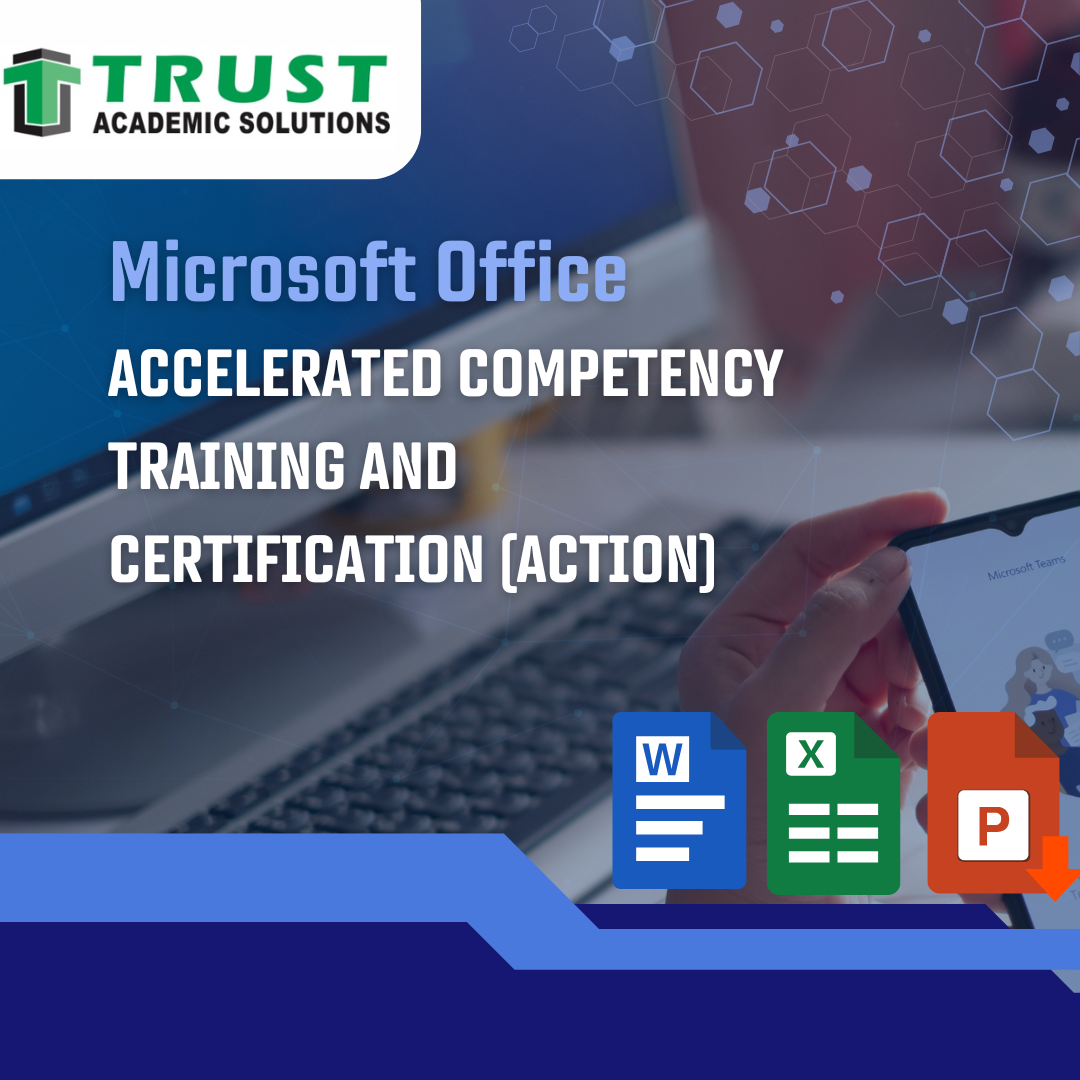 Microsoft Office Accelerated Competency Training and Certification (Action)